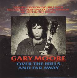 Gary Moore : Over the Hills and the Far Away